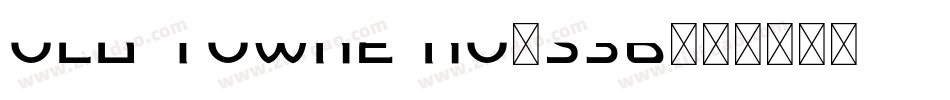 Old Towne No.536字体转换